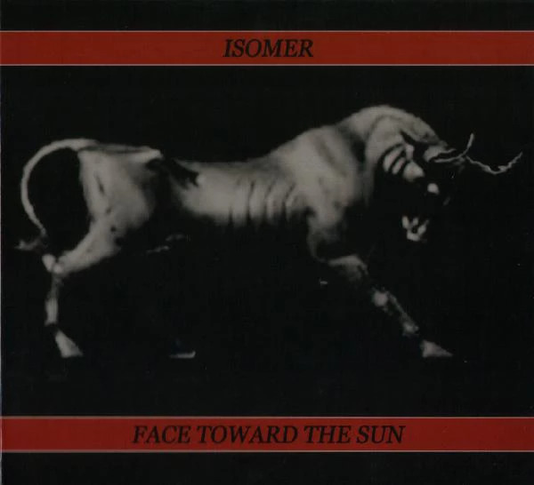 ISOMER : Face Toward The Sun - Click Image to Close